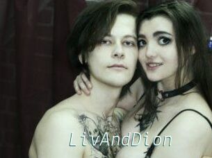 LivAndDion