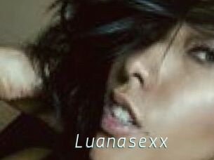 Luanasexx