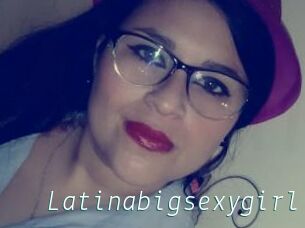 Latinabigsexygirl