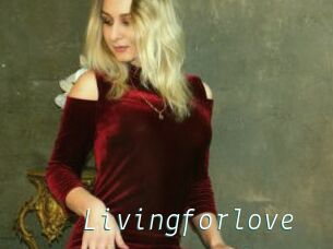 Livingforlove