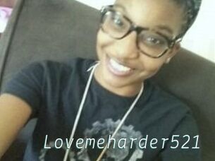 Lovemeharder521