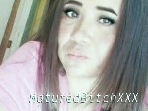 MaturedBitchXXX