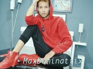 MaxDominatrix