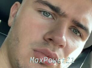 MaxPower21