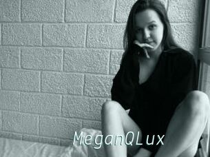 MeganQLux