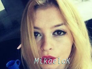 MikaelaK