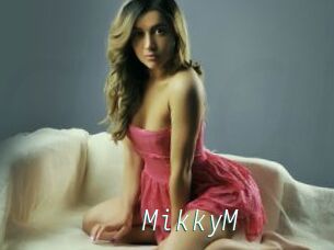 MikkyM