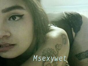 Msexywet