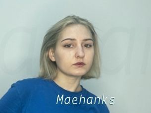 Maehanks