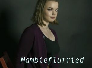 Mambieflurried