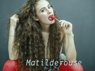 Matilderouse