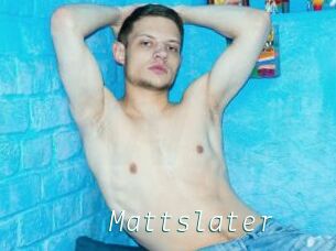 Mattslater