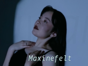 Maxinefelt