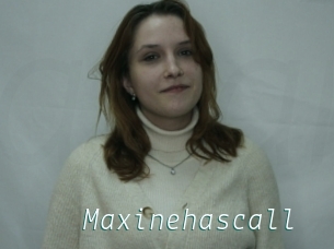 Maxinehascall