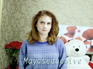 Mayaseductive