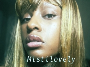 Mistilovely