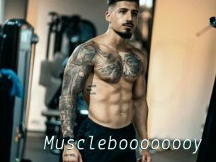 Muscleboooooooy