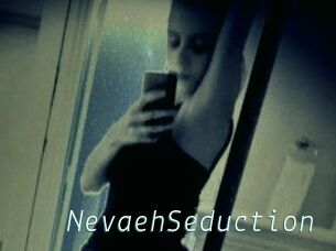 NevaehSeduction