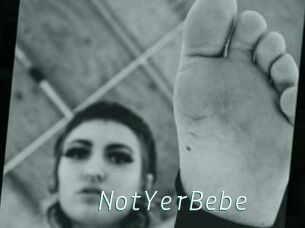 NotYerBebe