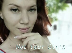 Not_Your_GirlX