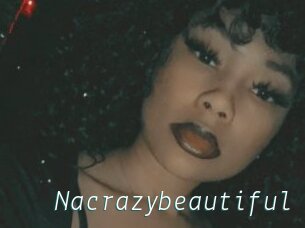 Nacrazybeautiful