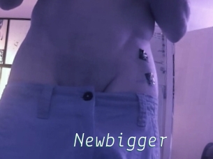 Newbigger