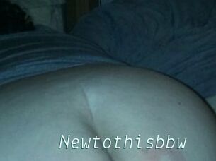 Newtothisbbw