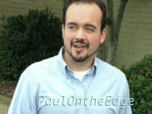 PaulOntheEdge