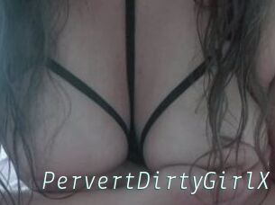 PervertDirtyGirlX