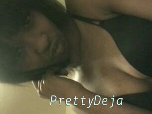 PrettyDeja