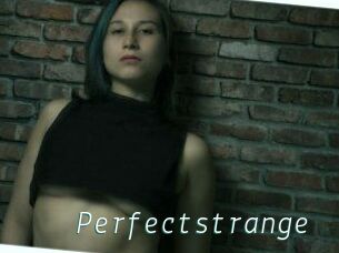 Perfectstrange