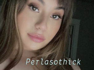 Perlasothick