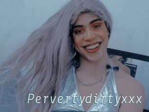 Pervertydirtyxxx