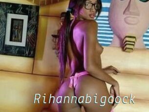 Rihannabigcock