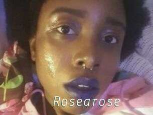 Rosearose