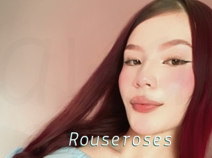 Rouseroses