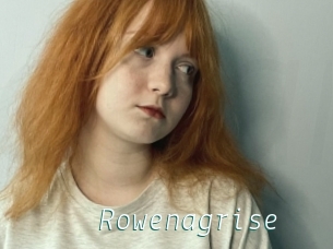 Rowenagrise