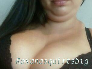 Roxanasquirtsbig