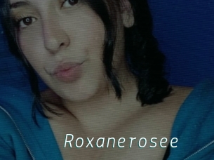 Roxanerosee