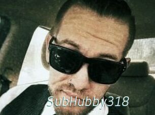 SubHubby318