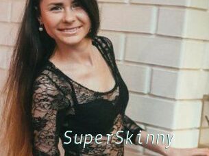 SuperSkinny