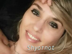 Shyornot