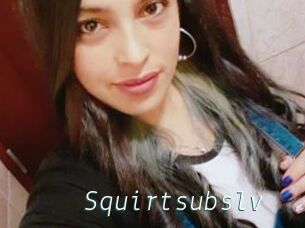 Squirtsubslv