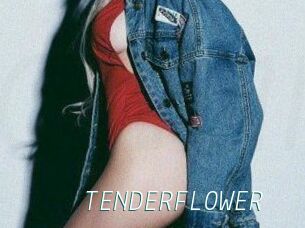 TENDER_FLOWER