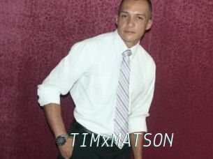 TIMxMATSON