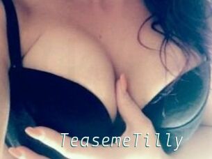 Teaseme_Tilly