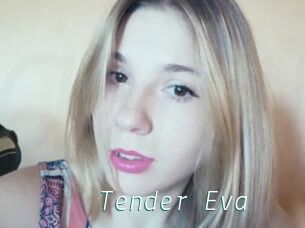 Tender_Eva