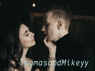 ThomasandMikeyy