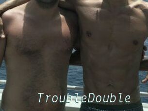 TroubleDouble