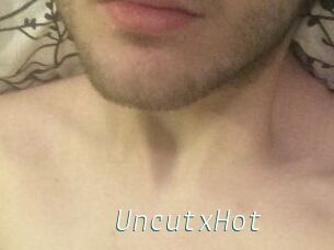 UncutxHot